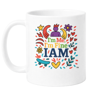 I'm Me, I'm Fine, I Am Mug
