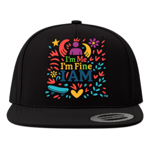I’m Me, I’m Fine, I Am Hat - Multi Color