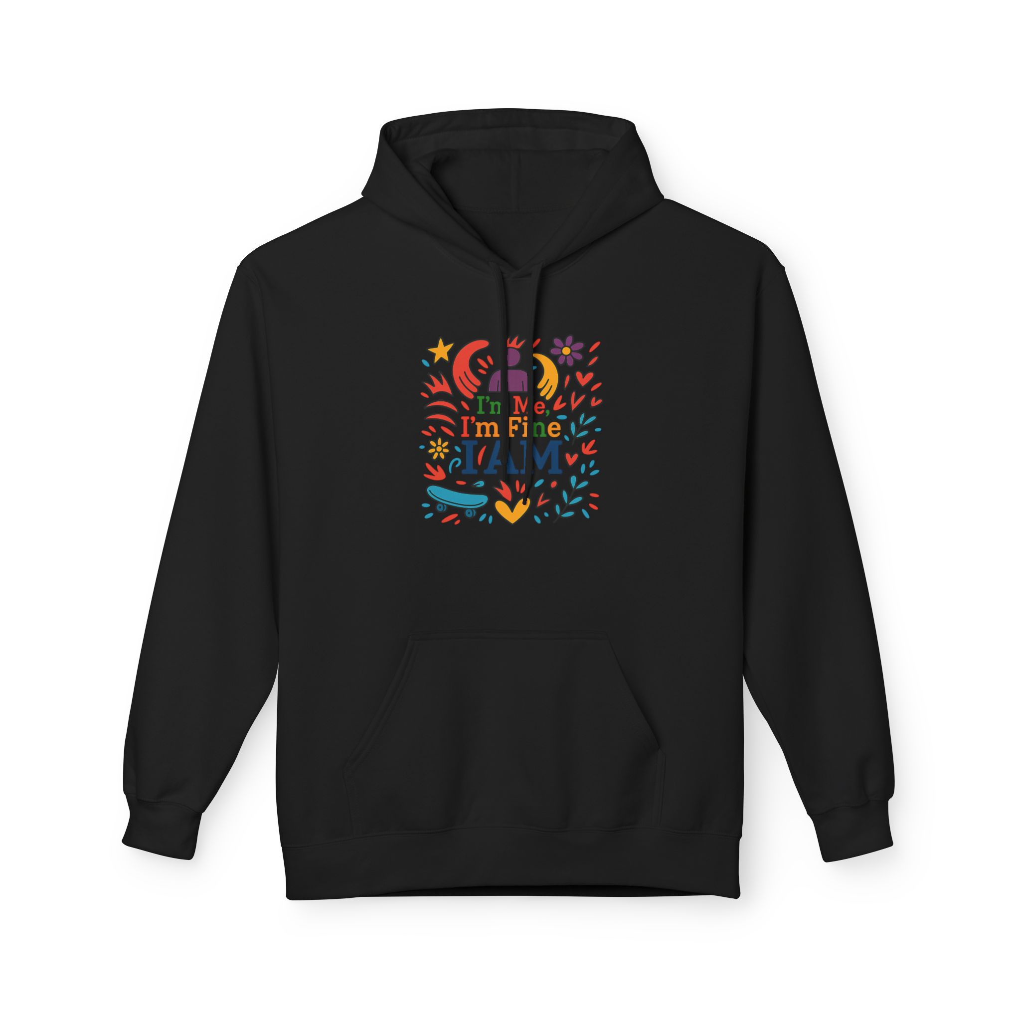 I'm Me, I'm Fine, I AM Hoodie — (Black) - thelovewaggle.com